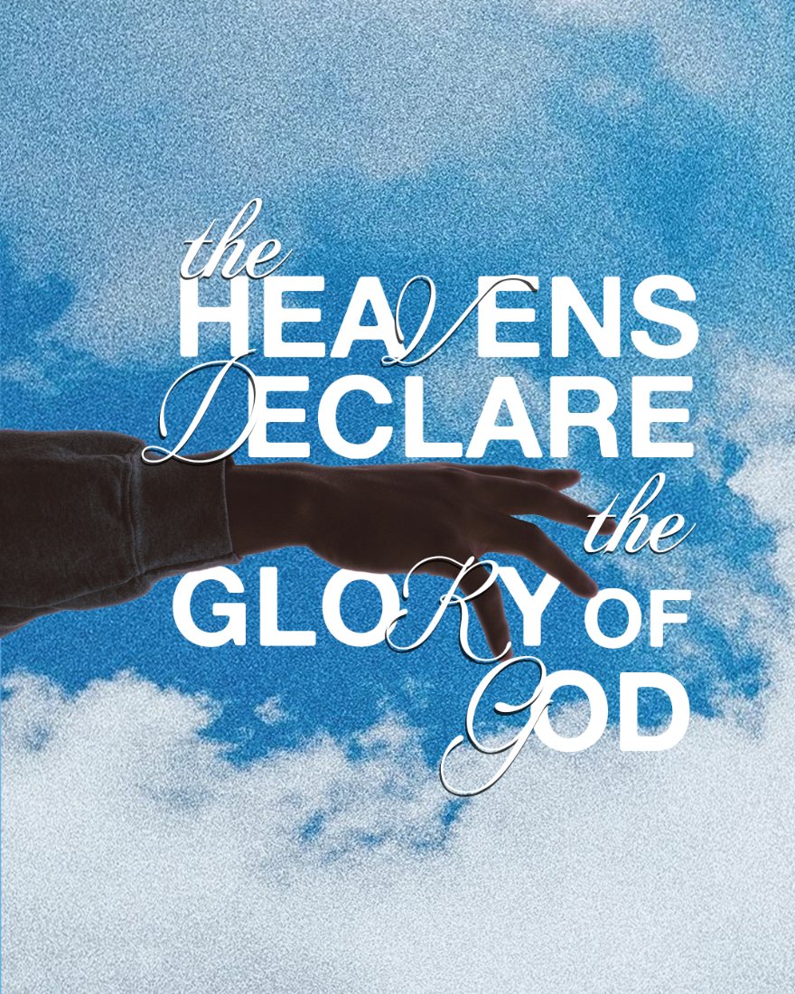 The heavens declare the glory of God